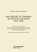 Zumholz |  Das Kolleg St. Thomas in Vechta/Füchtel 1947-1990 | Buch |  Sack Fachmedien