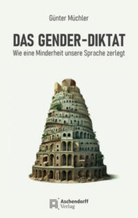 Müchler | Das Gender-Diktat | Buch | 978-3-402-24998-7 | sack.de