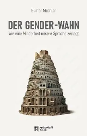 Müchler |  Das Gender-Diktat | eBook | Sack Fachmedien