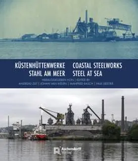 van Ikelen / Liedkte / Rasch |  Küstenhüttenwerke / Coastal Steelworks | Buch |  Sack Fachmedien