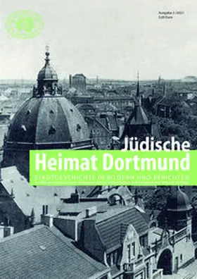 Historischer Verein für Dortmund der der Grafschaft Mark / Historischer Verein für Dortmund und die Grafschaft Mark |  Jüdische Heimat Dortmund 2/2021 | Buch |  Sack Fachmedien