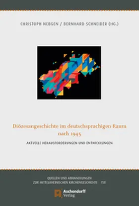 Nebgen / Schneider |  Diözesangeschichte im deutschsprachigen Raum nach 1945 | Buch |  Sack Fachmedien