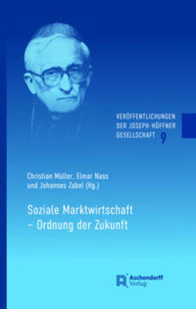 Müller / Nass / Zabel | Soziale Marktwirtschaft - Ordnung der Zukunft | Buch | 978-3-402-29618-9 | sack.de