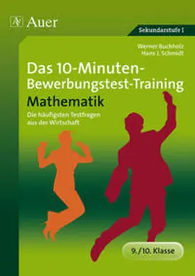 Buchholz / Schmidt |  Das 10-Minuten-Mathe-Bewerbungstest-Training | Buch |  Sack Fachmedien