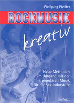 Pfeiffer |  Rockmusik kreativ | Buch |  Sack Fachmedien