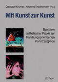 Kirchner / Kirschenmann |  Mit Kunst zur Kunst | Buch |  Sack Fachmedien