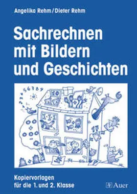 Rehm |  Sachrechnen mit Bildern und Geschichten | Buch |  Sack Fachmedien