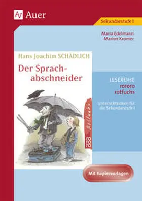 Edelmann / Kromer |  Hans Joachim Schädlich: Der Sprachabschneider | Buch |  Sack Fachmedien