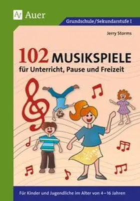 Storms |  102 Musikspiele für Unterricht, Pause und Freizeit | Buch |  Sack Fachmedien