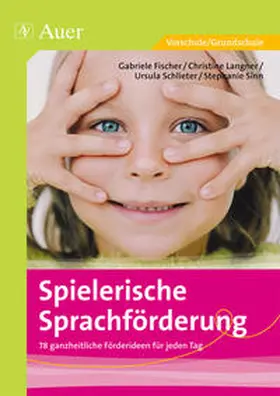 Fischer / Langner / Schlieter |  Spielerische Sprachförderung | Buch |  Sack Fachmedien