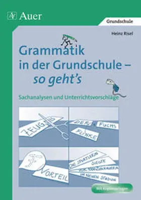 Risel |  Grammatik in der Grundschule - so geht's | Buch |  Sack Fachmedien
