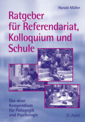 Müller |  Ratgeber für Referendariat, Kolloquium und Schule | Buch |  Sack Fachmedien
