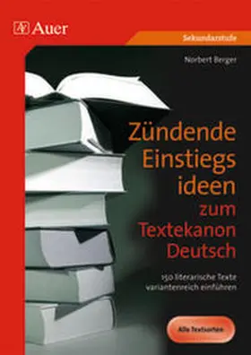 Berger |  Zündende Einstiegsideen zum Textekanon Deutsch | Buch |  Sack Fachmedien