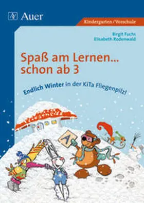 Fuchs / Rodenwald |  Endlich Winter in der Kita Fliegenpilz! | Buch |  Sack Fachmedien