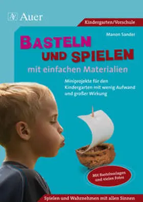 Sander |  Basteln und Spielen mit einfachen Materialien | Buch |  Sack Fachmedien