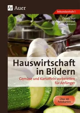 Hartl / Lohmann / Troll |  Hauswirtschaft in Bildern: Gemüse und Kartoffeln | Buch |  Sack Fachmedien