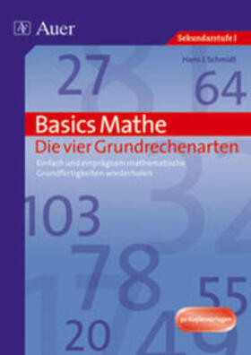 Schmidt |  Basics Mathe: Die vier Grundrechenarten | Buch |  Sack Fachmedien