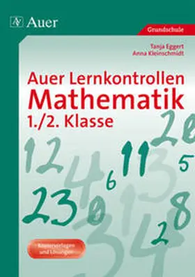 Eggert / Kleinschmidt / Seitz |  Auer Lernkontrollen Mathematik 1./2. Klasse | Buch |  Sack Fachmedien