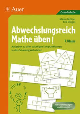 Bettner / Dinges |  Abwechslungsreich Mathe üben 1. Klasse | Buch |  Sack Fachmedien