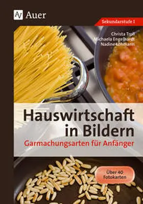 Hartl / Lohmann / Troll |  Hauswirtschaft in Bildern: Garmachungsarten | Sonstiges |  Sack Fachmedien