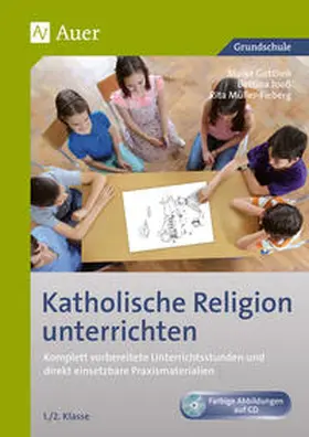 Gottlieb / Jooß / Müller-Fieberg |  Katholische Religion unterrichten, Klasse 1/2 | Buch |  Sack Fachmedien