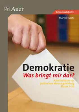 Tuschl |  Demokratie - Was bringt mir das ? | Buch |  Sack Fachmedien