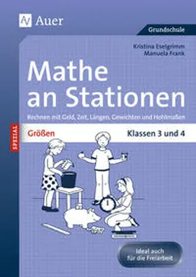 Eselgrimm / Leitzig / Frank |  Größen an Stationen. Klassen 3 und 4 | Buch |  Sack Fachmedien