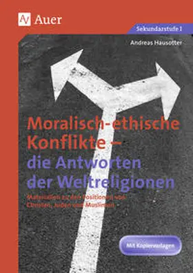 Hausotter |  Ethische Konflikte - Antworten der Weltreligionen | Buch |  Sack Fachmedien