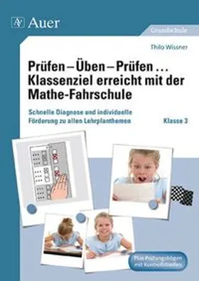 Dinges / Bettner |  Prüfen - Üben - Prüfen ... Klassenziel erreicht mit der Mathe-Fahrschule Klasse 3 | Buch |  Sack Fachmedien