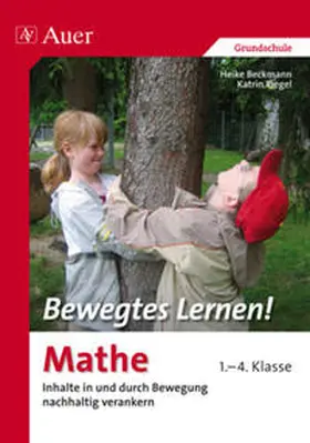 Beckmann / Riegel |  Bewegtes Lernen! Mathe | Buch |  Sack Fachmedien