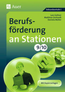 Gellner / Gerhardt / Müller | Berufsförderung an Stationen 9-10 | Buch | 978-3-403-06943-0 | sack.de