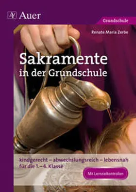 Zerbe |  Sakramente in der Grundschule | Buch |  Sack Fachmedien
