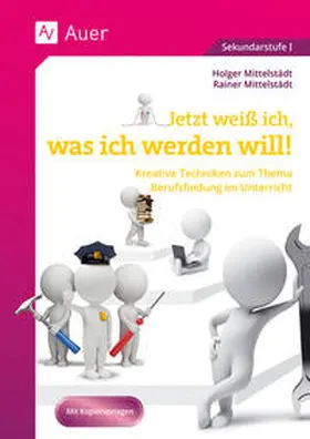 Mittelstädt |  Jetzt weiß ich, was ich werden will | Buch |  Sack Fachmedien