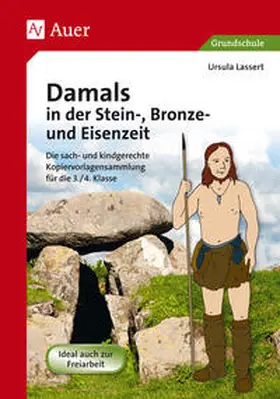 Lassert | Damals in der Stein-, Bronze- und Eisenzeit | Buch | 978-3-403-07021-4 | sack.de