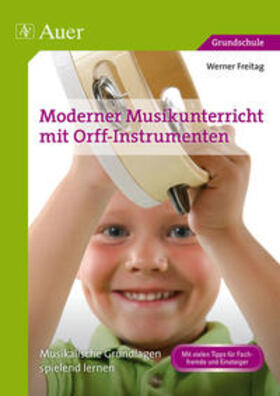 Freitag |  Moderner Musikunterricht mit Orff-Instrumenten | Buch |  Sack Fachmedien