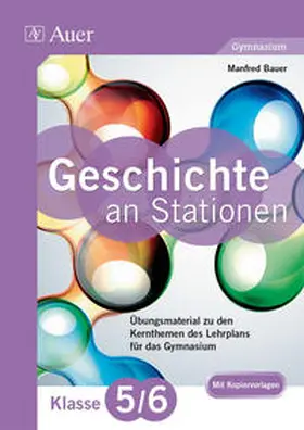 Bauer |  Geschichte an Stationen 5-6 Gymnasium | Buch |  Sack Fachmedien
