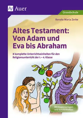 Zerbe |  Altes Testament Von Adam und Eva bis Abraham | Buch |  Sack Fachmedien