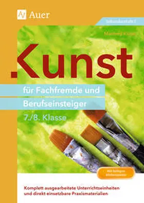 Kiesel |  Kunst für Fachfremde und Berufseinsteiger Kl. 7-8 | Buch |  Sack Fachmedien