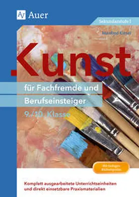 Kiesel |  Kunst für Fachfremde und Berufseinsteiger Kl. 9-10 | Buch |  Sack Fachmedien
