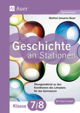 Bauer | Geschichte an Stationen 7-8 Gymnasium | Buch | 978-3-403-07256-0 | sack.de