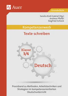 Pfeifer / Kroll-Gabriel / Schieck |  Kompetenzerwerb Texte schreiben 3+4 | Buch |  Sack Fachmedien