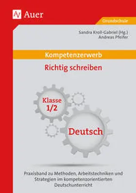 Kroll-Gabriel / Pfeifer |  Kompetenzerwerb Richtig schreiben 1/2 | Buch |  Sack Fachmedien