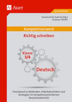 Kroll-Gabriel / Pfeifer |  Kompetenzerwerb Richtig schreiben 3/4 | Buch |  Sack Fachmedien