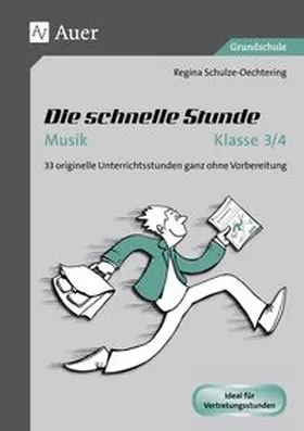 Schulze-Oechtering |  Die schnelle Stunde Musik Klasse 3-4 | Buch |  Sack Fachmedien