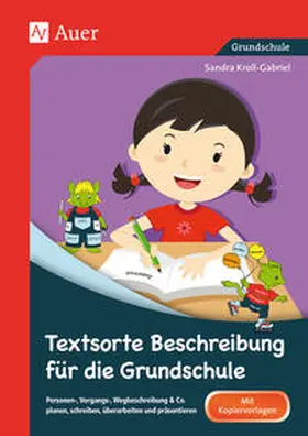 Kroll-Gabriel |  Textsorte Beschreibung für die Grundschule | Buch |  Sack Fachmedien