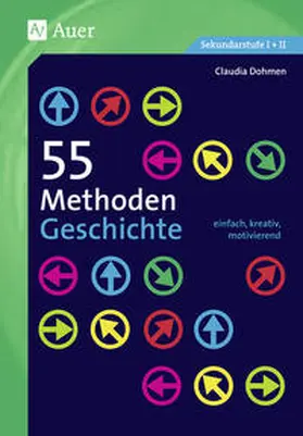 Schmitz / Dohmen |  55 Methoden Geschichte | Buch |  Sack Fachmedien