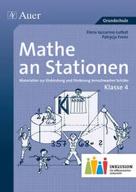 Iaccarino-Lutkat / Frenz |  Mathe an Stationen 4 Inklusion | Buch |  Sack Fachmedien