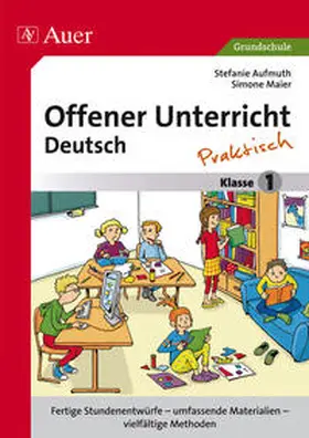 Aufmuth / Maier |  Offener Unterricht Deutsch - praktisch Klasse 1 | Buch |  Sack Fachmedien