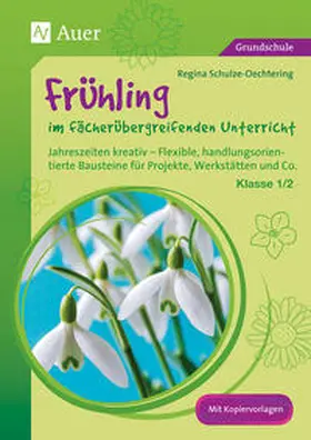 Schulze-Oechtering |  Frühling im fächerübergreifenden Unterricht 1-2 | Buch |  Sack Fachmedien