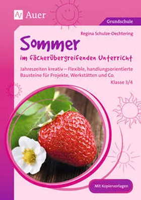 Schulze-Oechtering |  Sommer im fächerübergreifenden Unterricht 3-4 | Buch |  Sack Fachmedien